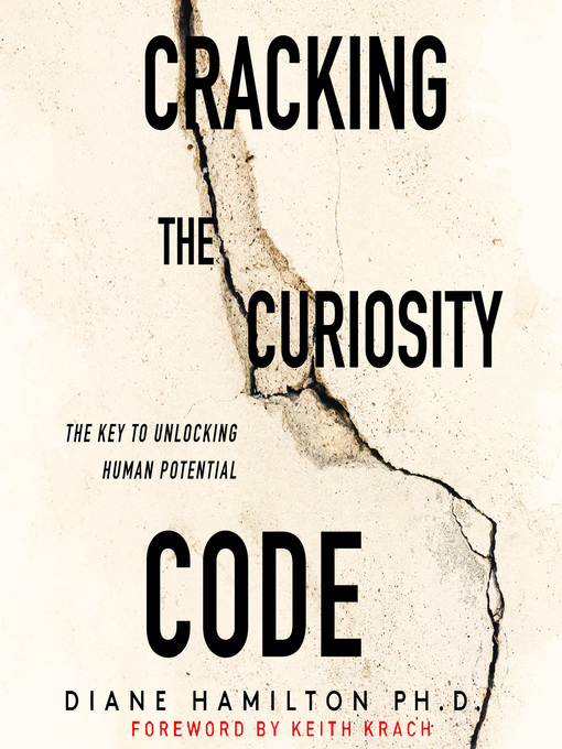 Title details for Cracking the Curiosity Code by Diane Hamilton - Available